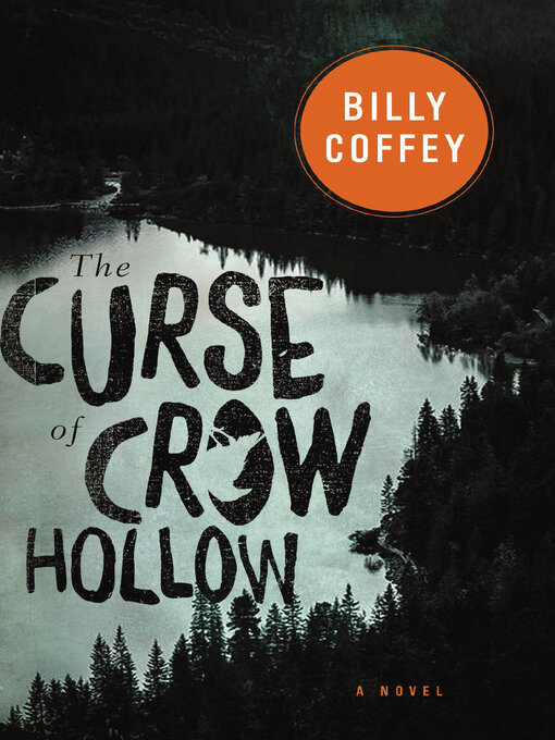 Title details for The Curse of Crow Hollow by Billy Coffey - Wait list